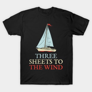 Three Sheets To The Wind T-Shirt